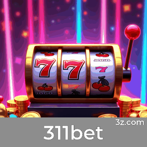311bet: A Plataforma de Apostas Confiável e Líder