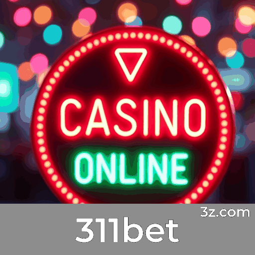 311bet: Seu Cassino Online Seguro e Divertido